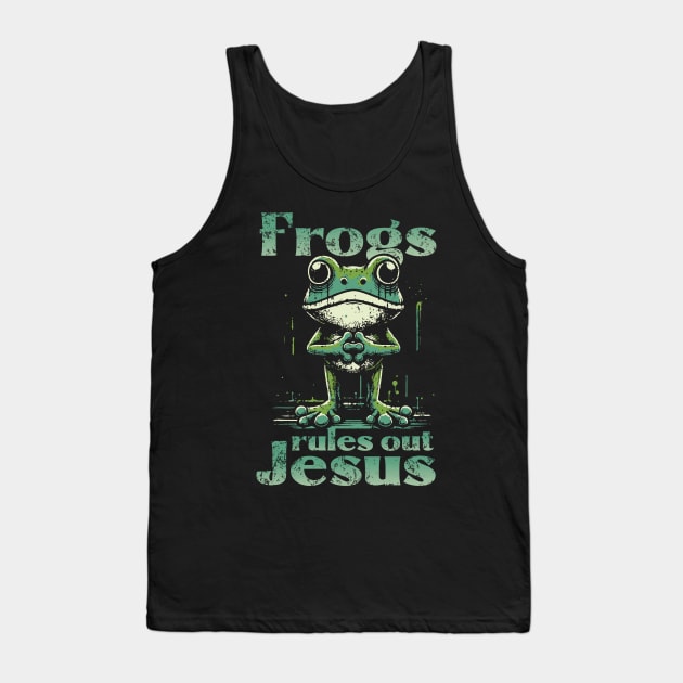 Frogs Rules Out Jesus Tank Top by Trendsdk